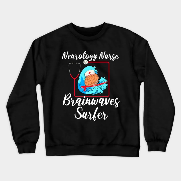 Neuroscience Neurology Nurse Crewneck Sweatshirt by Outrageous Flavors